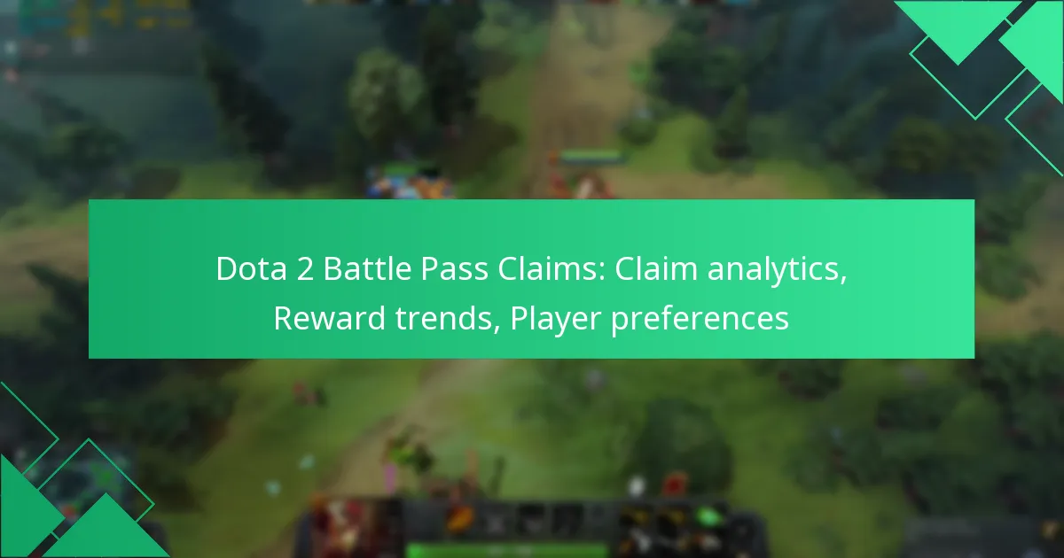 Dota 2 Battle Pass Claims: Claim analytics, Reward trends, Player preferences