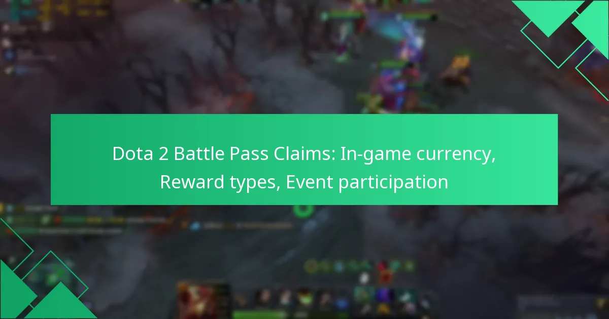 Dota 2 Battle Pass Claims: In-game currency, Reward types, Event participation