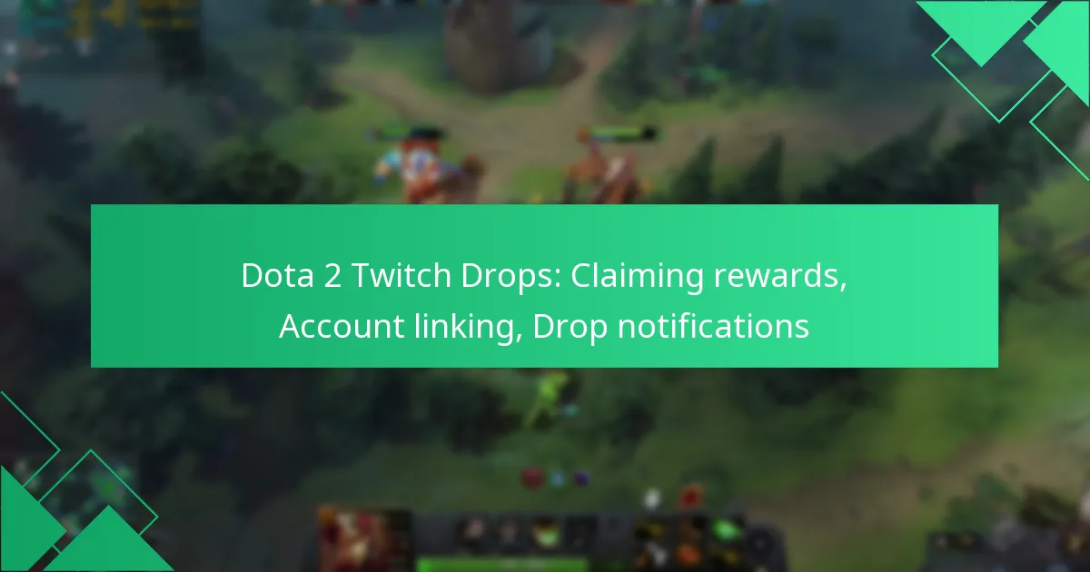 Dota 2 Twitch Drops: Claiming rewards, Account linking, Drop notifications