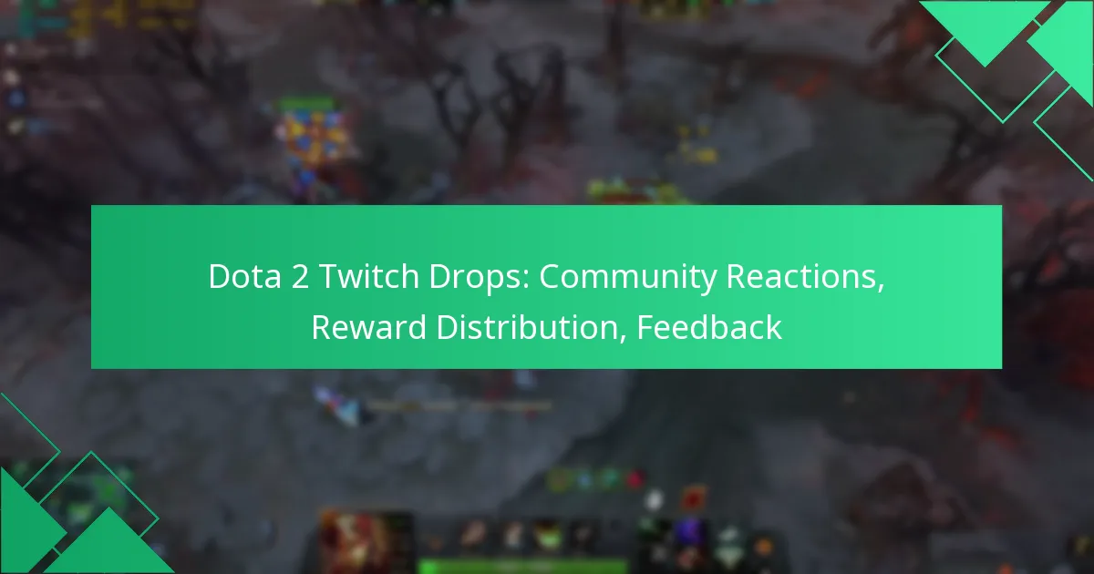 Dota 2 Twitch Drops: Community Reactions, Reward Distribution, Feedback