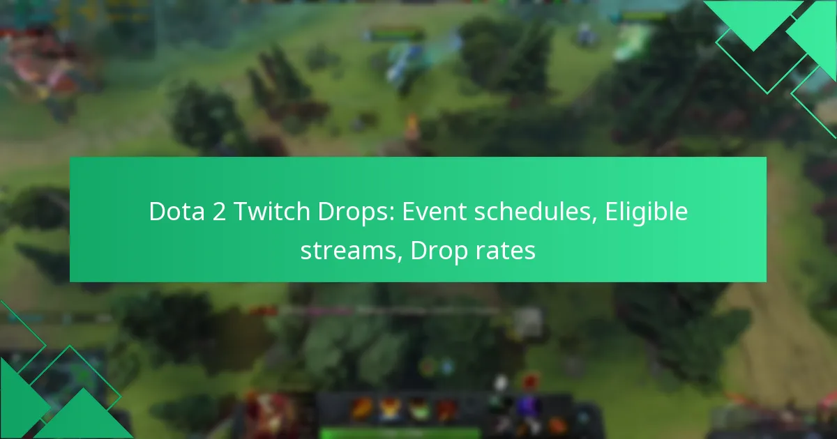 Dota 2 Twitch Drops: Event schedules, Eligible streams, Drop rates