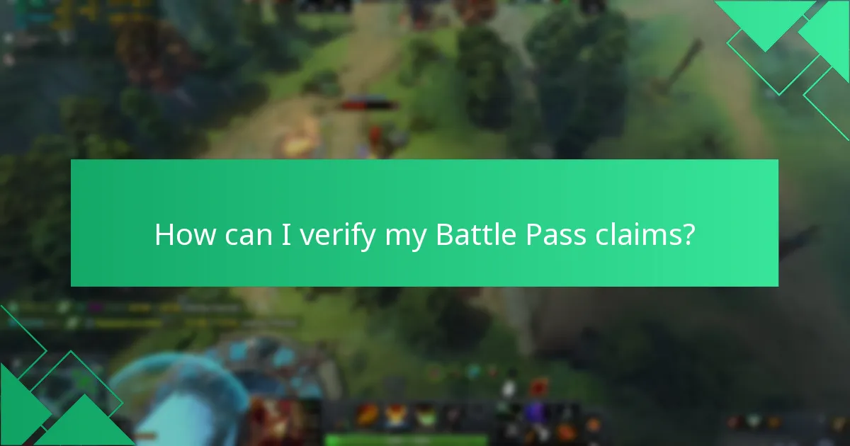 How can I verify my Battle Pass claims?