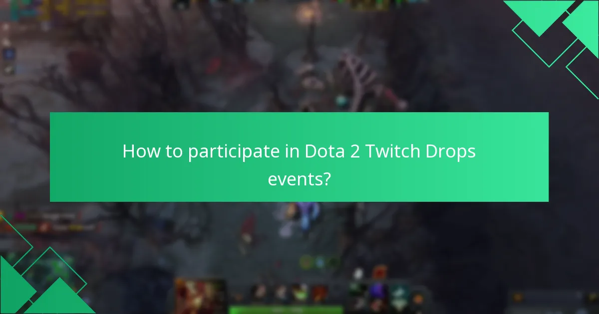 What exclusive content can be earned through Dota 2 Twitch Drops?