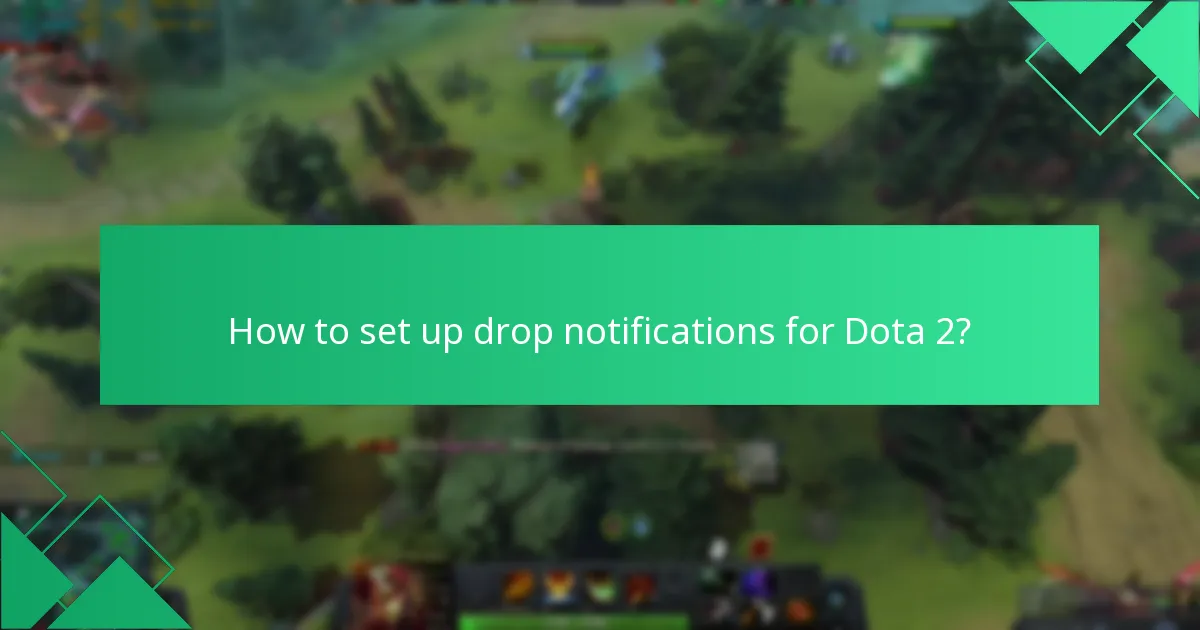 What are the common challenges with Dota 2 Twitch Drops?