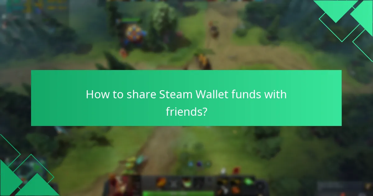 How to share Steam Wallet funds with friends?