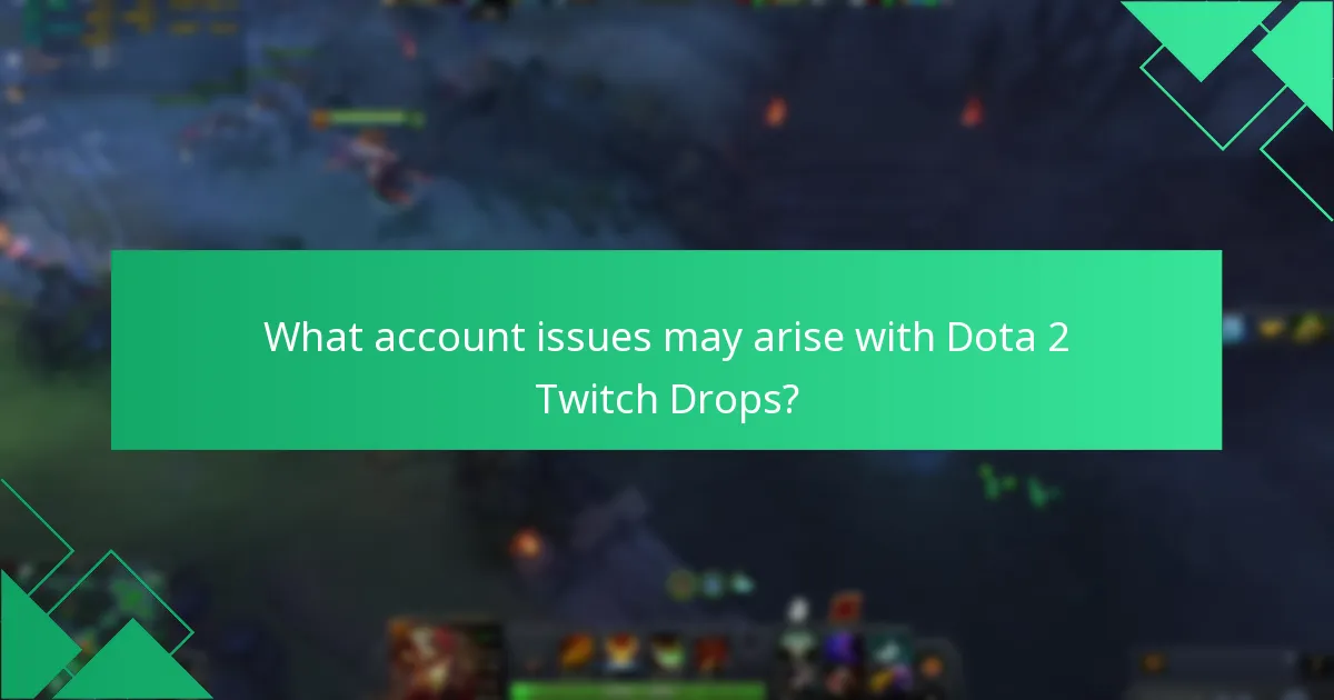 Where can I find support for Dota 2 Twitch Drops issues?