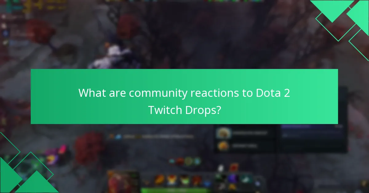 What feedback has been provided about Dota 2 Twitch Drops?
