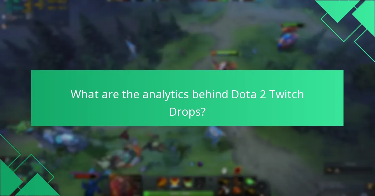 What is the impact of Twitch Drops on Dota 2 events?