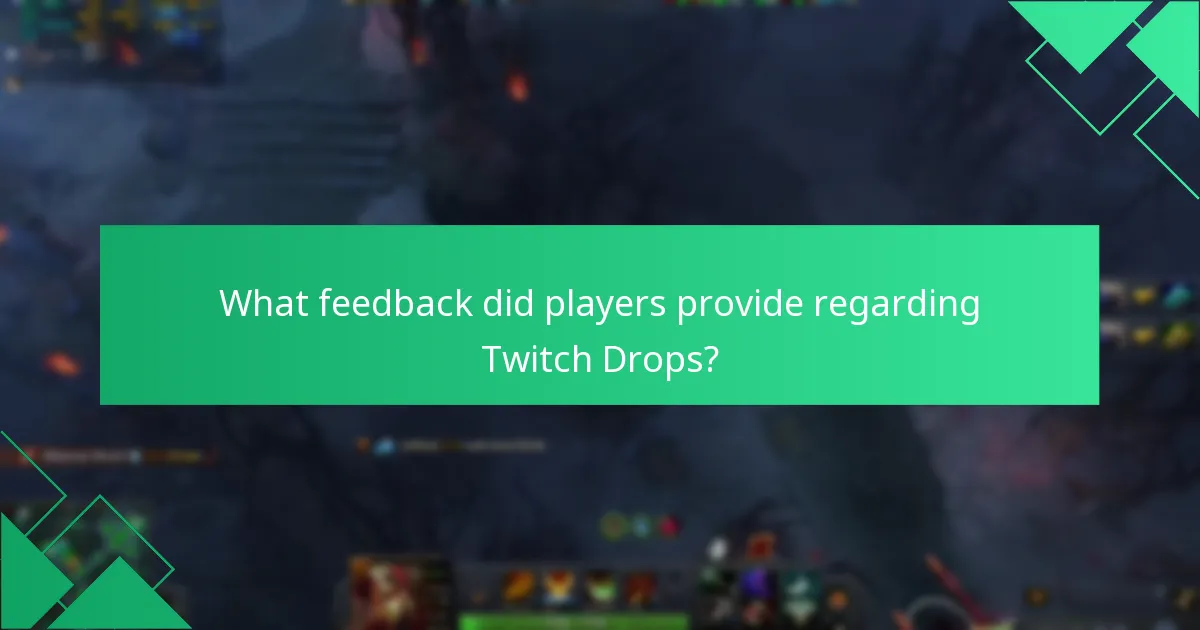 What feedback did players provide regarding Twitch Drops?