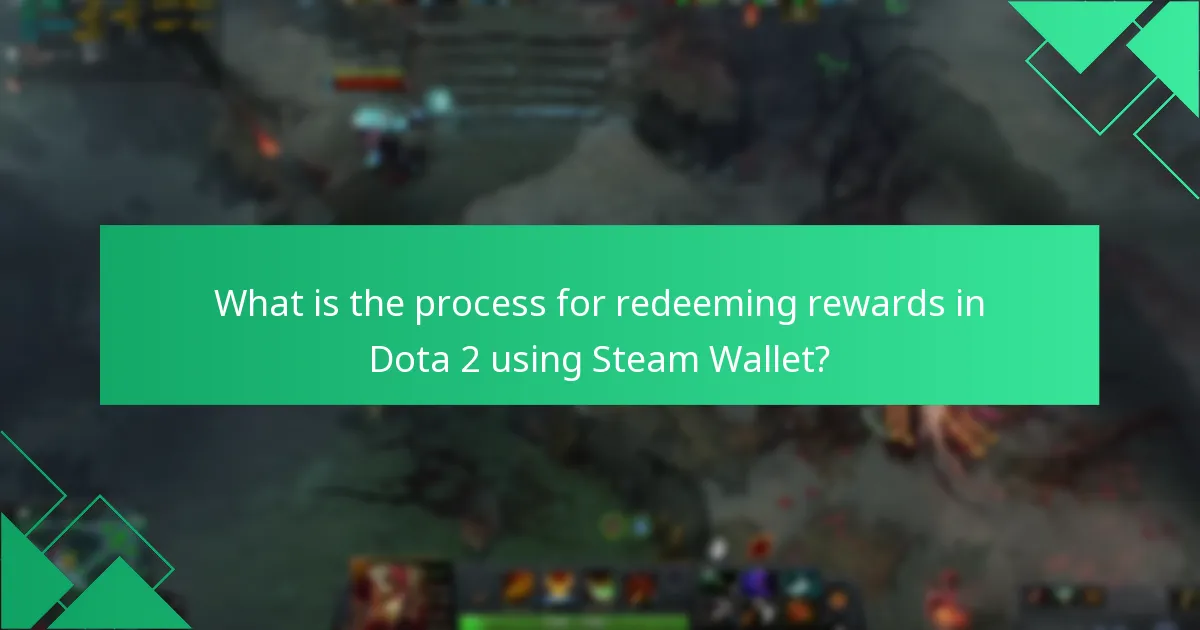 Which rewards can be redeemed using Steam Wallet?